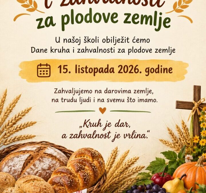 OBILJEŽAVANJE DANA KRUHA I ZAHVALNOSTI ZA PLODOVE ZEMLJE